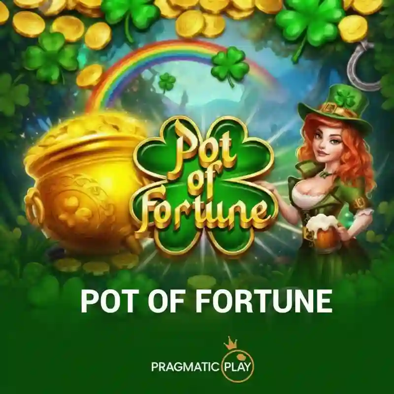 Pot Of Fortune